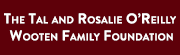 Tal & Rosalie O’Reilly Wooten Family Foundation