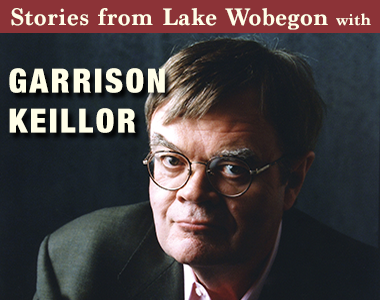 Stories from Lake Wobegon with GARRISON KEILLOR