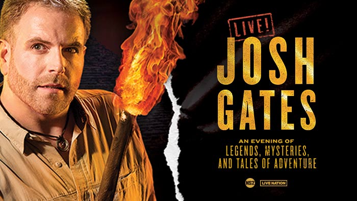 JOSH GATES LIVE! An Evening of Legends, Mysteries, and Tales of Adventure