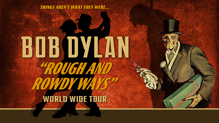 BOB DYLAN: Rough and Rowdy Ways Tour