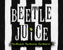 BEETLEJUICE – Great Southern Bank Broadway Season
